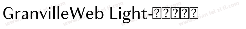 GranvilleWeb Light字体转换